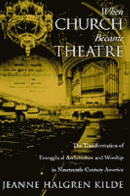 Jeanne Halgren Kilde - When Church Became Theatre, E-bok