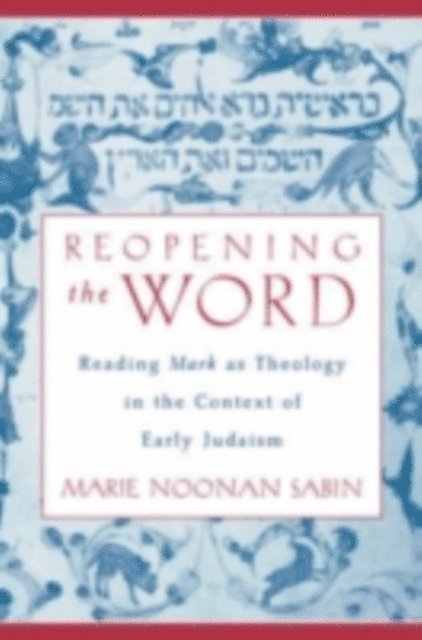 Marie Noonan Sabin - Reopening the Word, E-bok