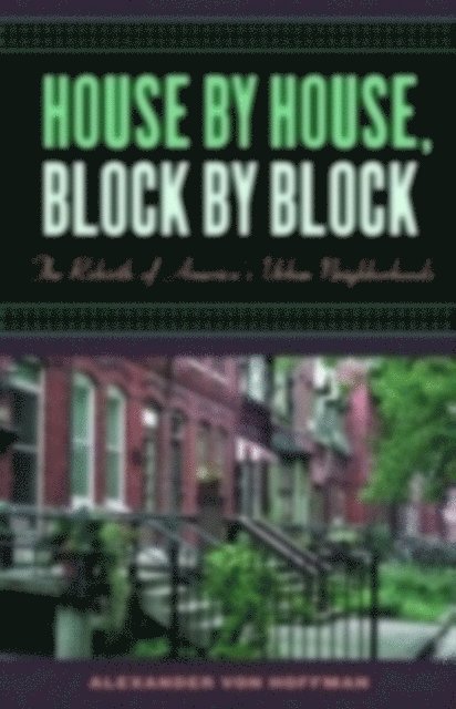 Alexander von Hoffman - House by House, Block by Block, E-bok