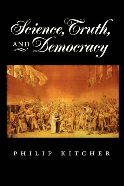 Philip Kitcher - Science, Truth, and Democracy, E-bok