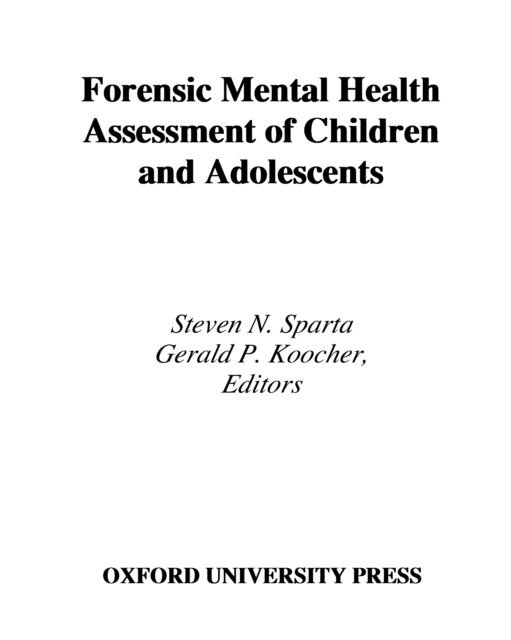 Gerald P. Koocher, Steven N. Sparta - Forensic Mental Health Assessment of Children and Adolescents, E-bok