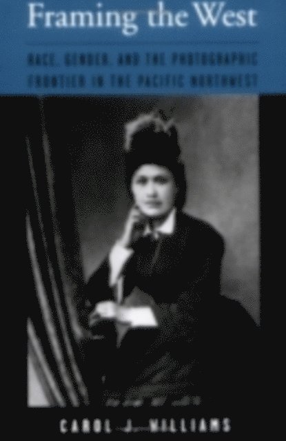 Carol J. Williams - Framing the West, E-bok