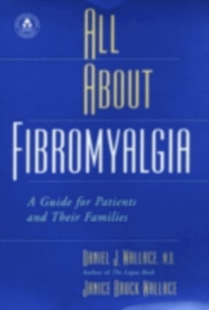 Janice Brock Wallace, Daniel J. Wallace - All About Fibromyalgia, E-bok
