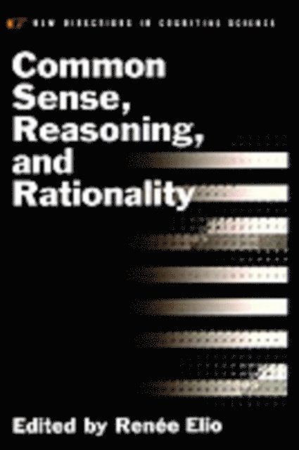 Renee Elio - Common Sense, Reasoning, and Rationality, E-bok