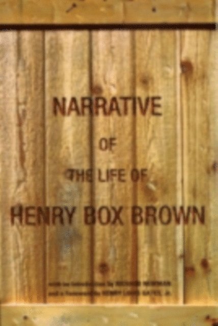 Henry Box Brown, Richard Newman - Narrative of the Life of Henry Box Brown, E-bok
