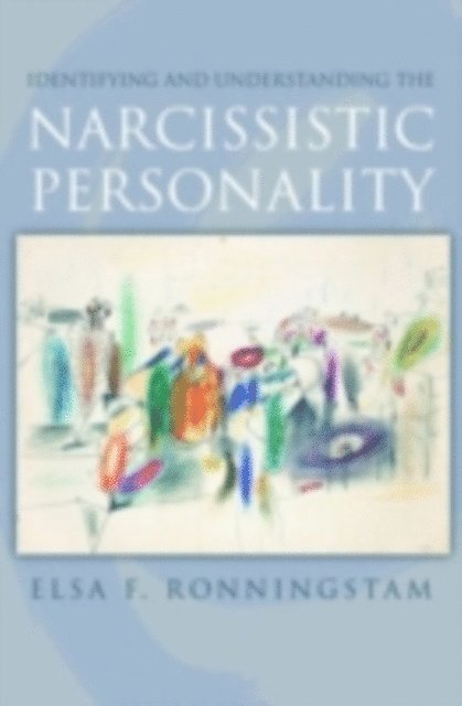Elsa F. Ronningstam - Identifying and Understanding the Narcissistic Personality, E-bok
