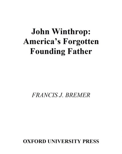 Francis J. Bremer - John Winthrop, E-bok