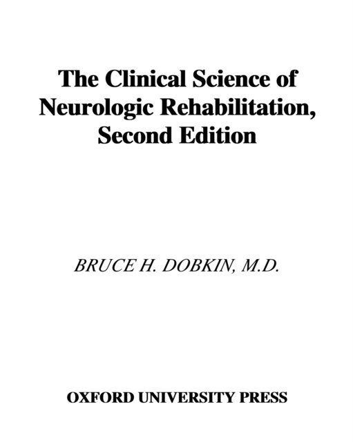 Bruce H. Dobkin - Clinical Science of Neurologic Rehabilitation, E-bok