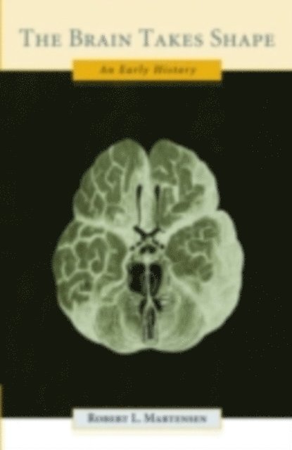 Robert L. Martensen - Brain Takes Shape, E-bok. Tillgänglighet: Lägg i varukorg