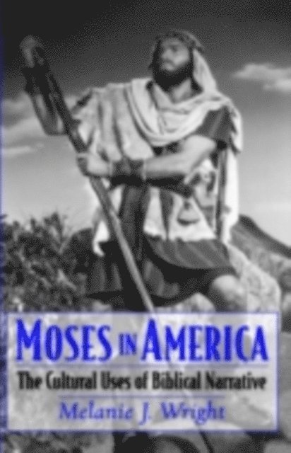 Melanie J. Wright - Moses in America, E-bok