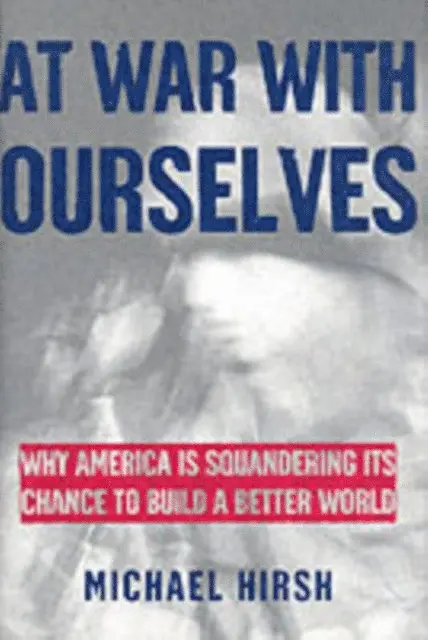 Michael Hirsh - At War with Ourselves, E-bok. Tillgänglighet: Lägg i varukorg