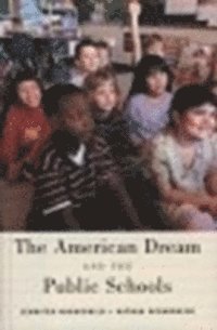 Nathan Scovronick, Jennifer L. Hochschild - American Dream and the Public Schools, E-bok
