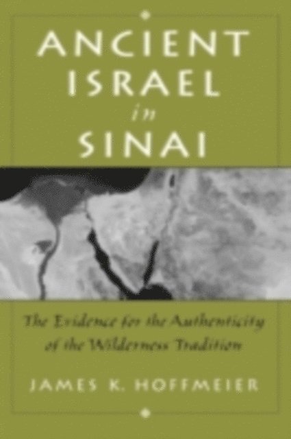 James K. Hoffmeier - Ancient Israel in Sinai, E-bok