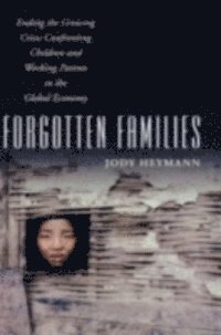 Jody Heymann - Forgotten Families, E-bok