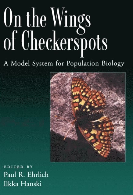 Ilkka Hanski, Paul R. Ehrlich - On the Wings of Checkerspots, E-bok