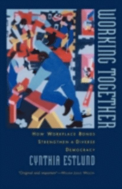Cynthia Estlund - Working Together, E-bok