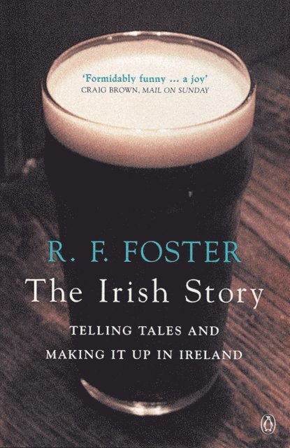 R. F. Foster - Irish Story, E-bok
