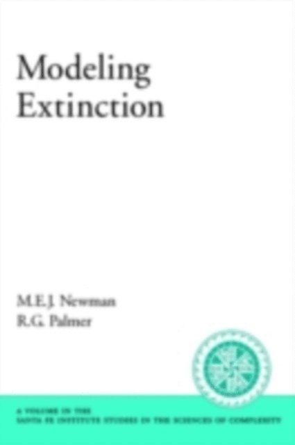 R. G. Palmer, M. E. J. Newman - Modeling Extinction, E-bok