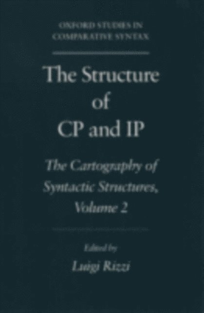 Luigi Rizzi - Structure of CP and IP, E-bok
