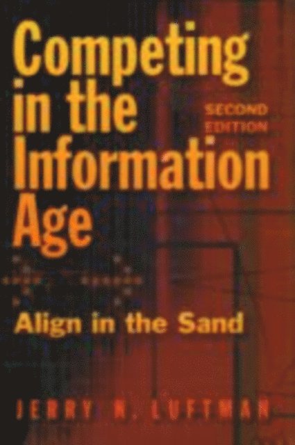 Jerry N. Luftman - Competing in the Information Age, E-bok. Tillgänglighet: Lägg i varukorg