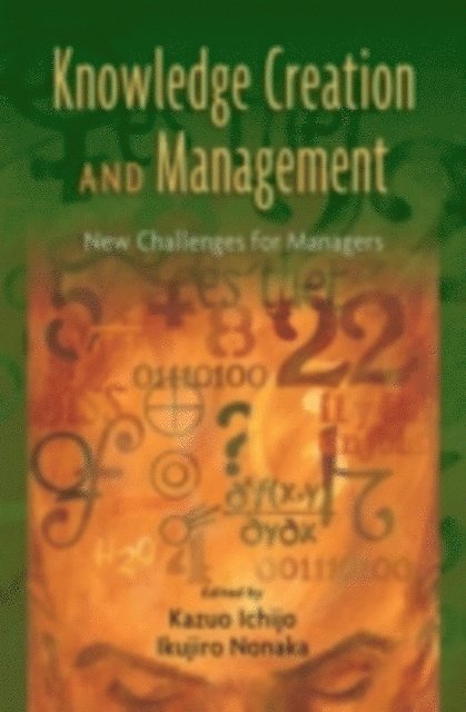 Ikujiro Nonaka, Kazuo Ichijo - Knowledge Creation and Management, E-bok