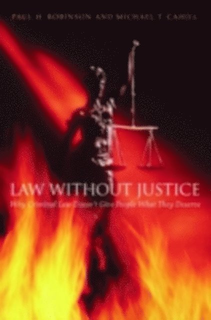 Michael T. Cahill, Paul H. Robinson - Law without Justice, E-bok