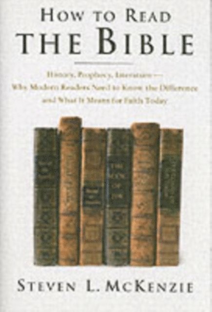Steven L McKenzie - How to Read the Bible, E-bok