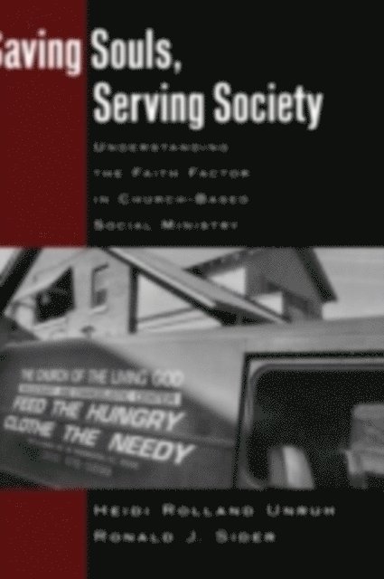 Ronald J. Sider, Heidi Rolland Unruh - Saving Souls, Serving Society, E-bok