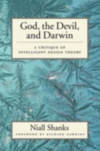 Niall Shanks - God, the Devil, and Darwin, E-bok