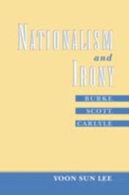 Yoon Sun Lee - Nationalism and Irony, E-bok