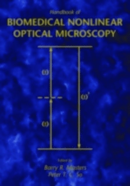 Peter So, Barry R. Masters - Handbook of Biomedical Nonlinear Optical Microscopy, E-bok. Tillgänglighet: Lägg i varukorg
