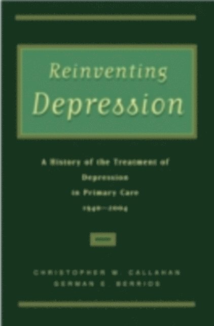 German E. Berrios M.D., Christopher M. Callahan M.D. - Reinventing Depression, E-bok. Tillgänglighet: Lägg i varukorg