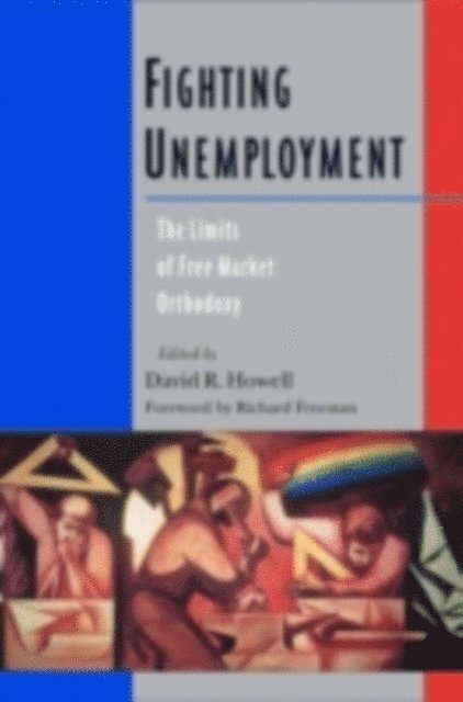David R. Howell - Fighting Unemployment, E-bok