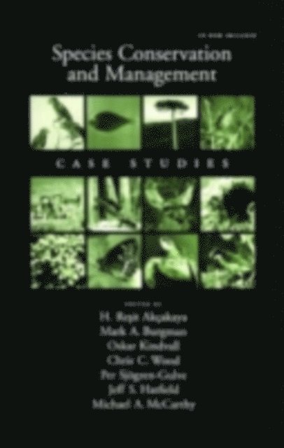 Michael A. McCarthy, Jeff S. Hatfield, Per Sjogren-Gulve, Chris C. Wood, Oskar Kindvall, Mark A. Burgman, H. Resit Akcakaya - Species Conservation and Management, E-bok