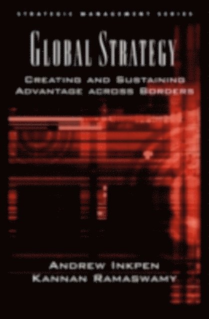 Kannan Ramaswamy, Andrew Inkpen - Global Strategy, E-bok