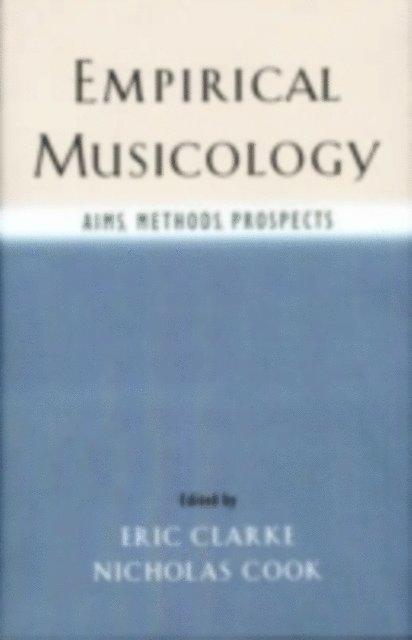 Nicholas Cook, Eric Clarke - Empirical Musicology, E-bok