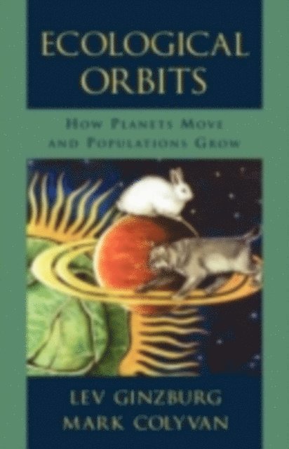 Mark Colyvan, Lev Ginzburg - Ecological Orbits, E-bok