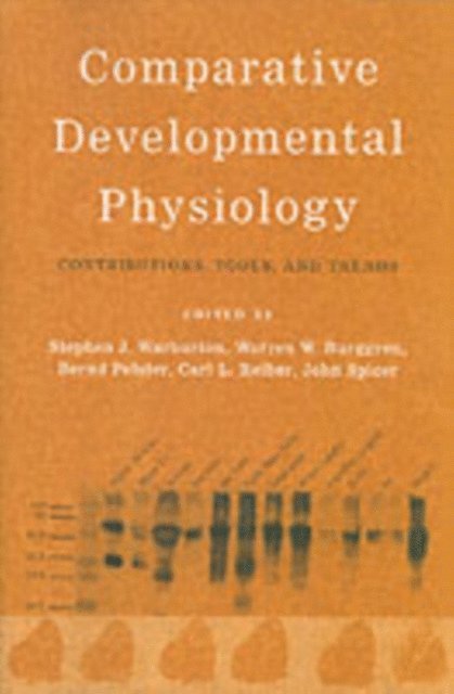 John Spicer, Carl L. Reiber, Bernd Pelster, Warren W. Burggren, Stephen J. Warburton - Comparative Developmental Physiology, E-bok