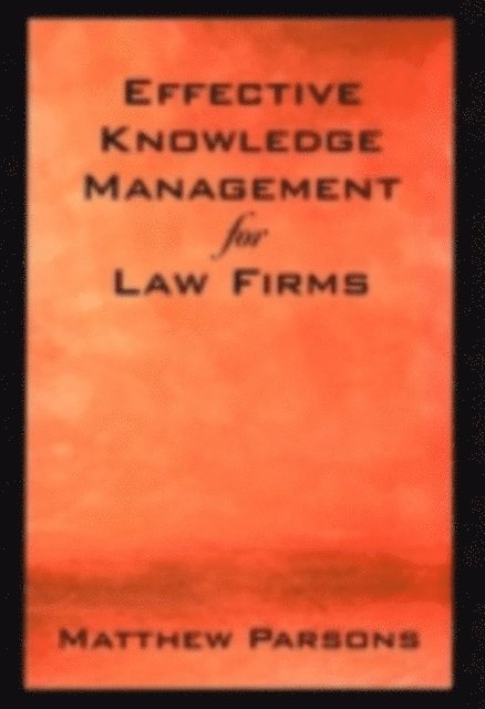 Effective Knowledge Management for Law Firms