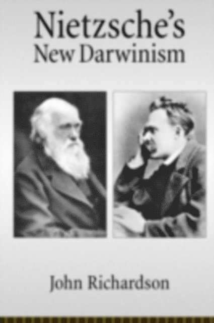 John Richardson - Nietzsche's New Darwinism, E-bok