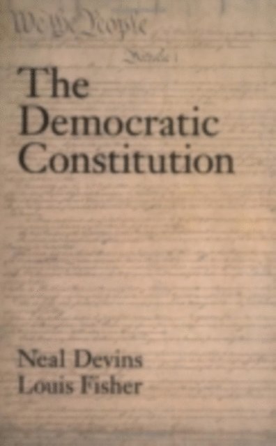 Louis Fisher, Neal Devins - Democratic Constitution, E-bok