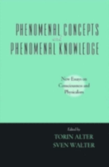 Sven Walter, Torin Alter - Phenomenal Concepts and Phenomenal Knowledge, E-bok