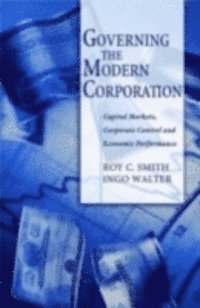 Ingo Walter, Roy C. Smith - Governing the Modern Corporation, E-bok