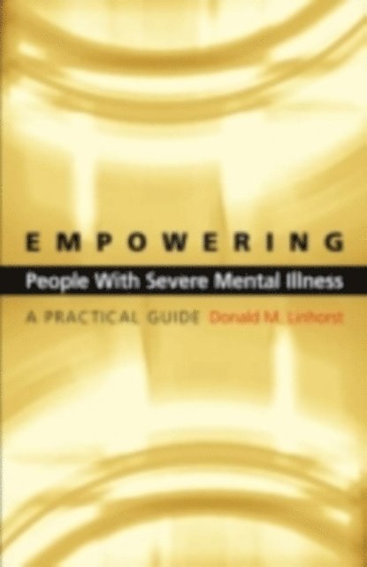 Donald M. Linhorst - Empowering People with Severe Mental Illness, E-bok. Tillgänglighet: Lägg i varukorg