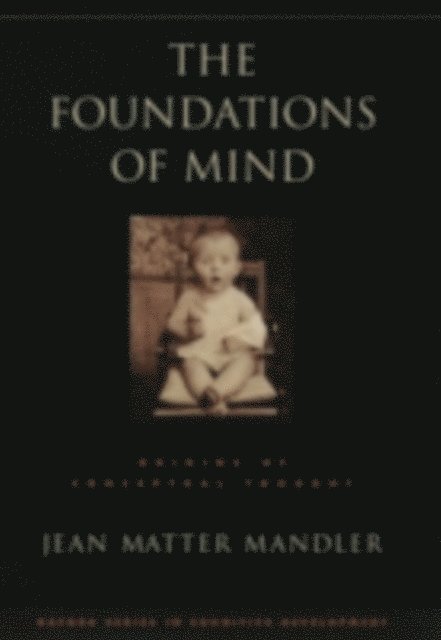 Jean Matter Mandler - Foundations of Mind, E-bok