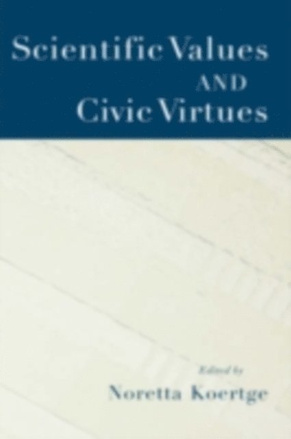 Noretta Koertge - Scientific Values and Civic Virtues, E-bok