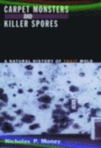 Nicholas P. Money - Carpet Monsters and Killer Spores, E-bok
