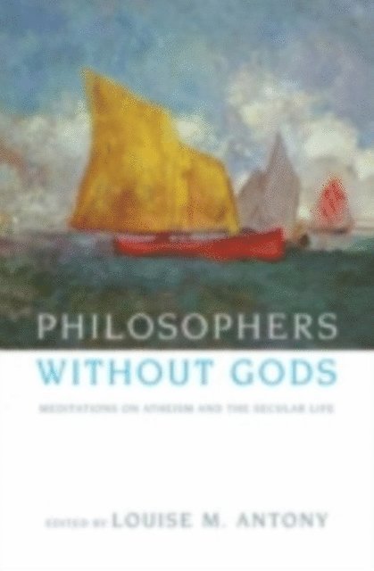 Louise M. Antony - Philosophers without Gods, E-bok
