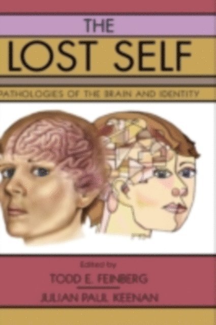Julian Paul Keenan, Todd E. Feinberg M.D. - Lost Self, E-bok