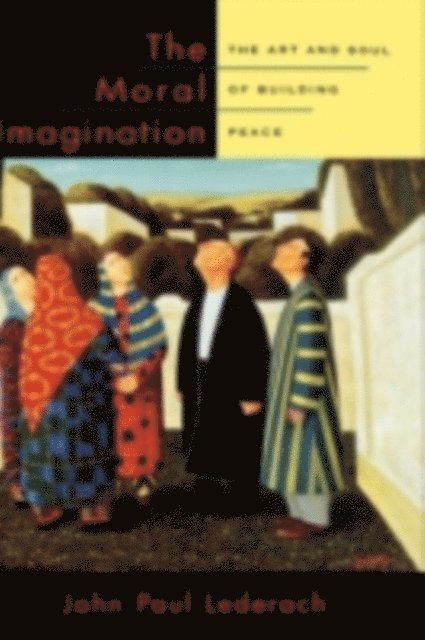 John Paul Lederach - Moral Imagination, E-bok